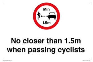 No closer than 1.5m when passing cyclists